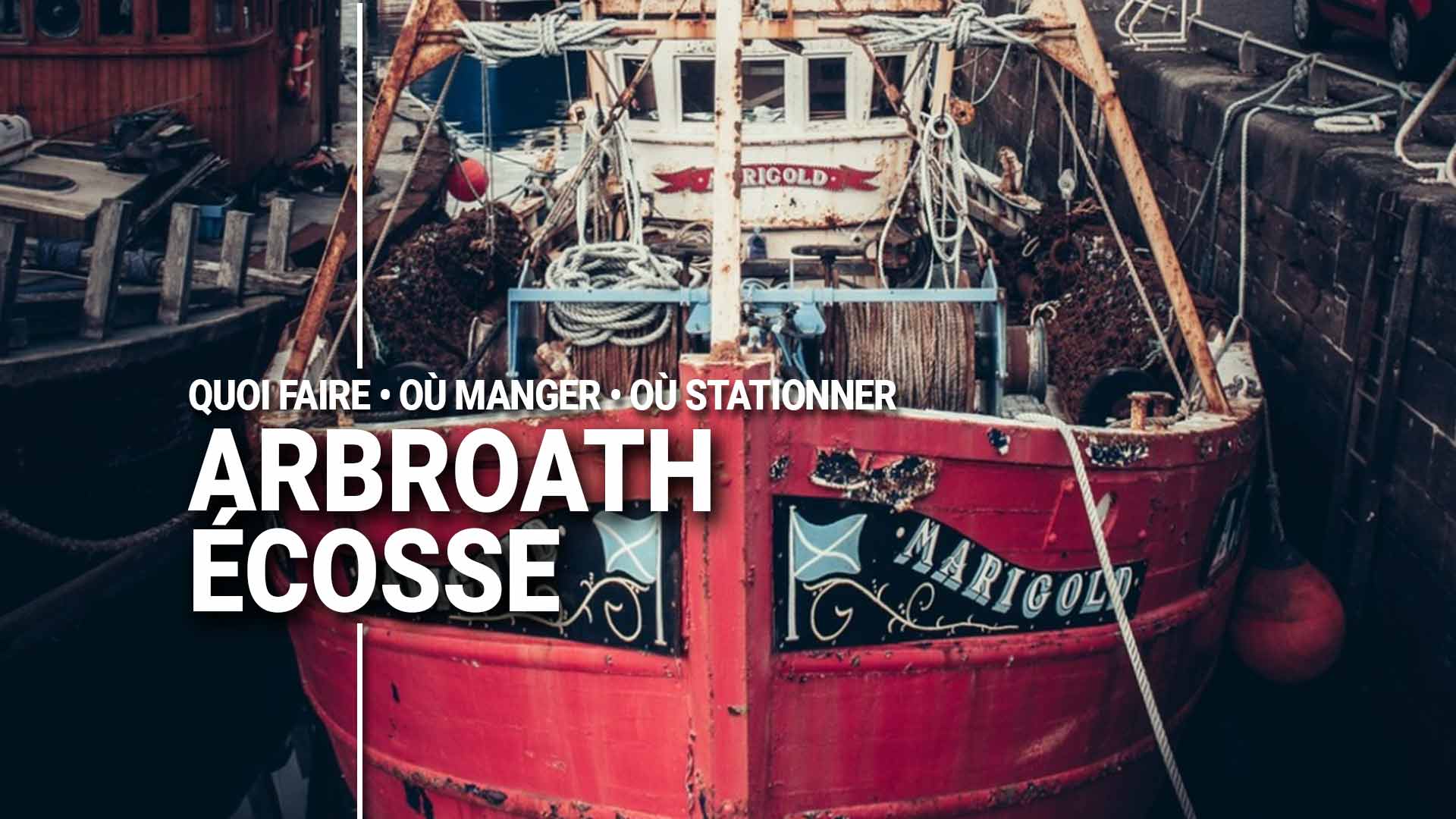 Guide Voyage pour Roadtrip en Vanlife à Arbroath Ecosse