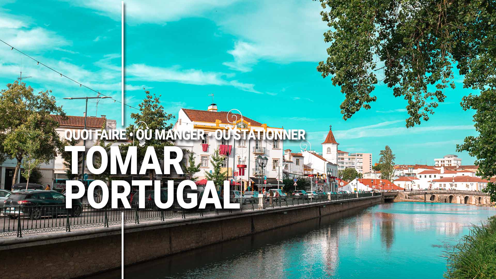 Guide Voyage en Roadtrip pour Tomar au Portugal