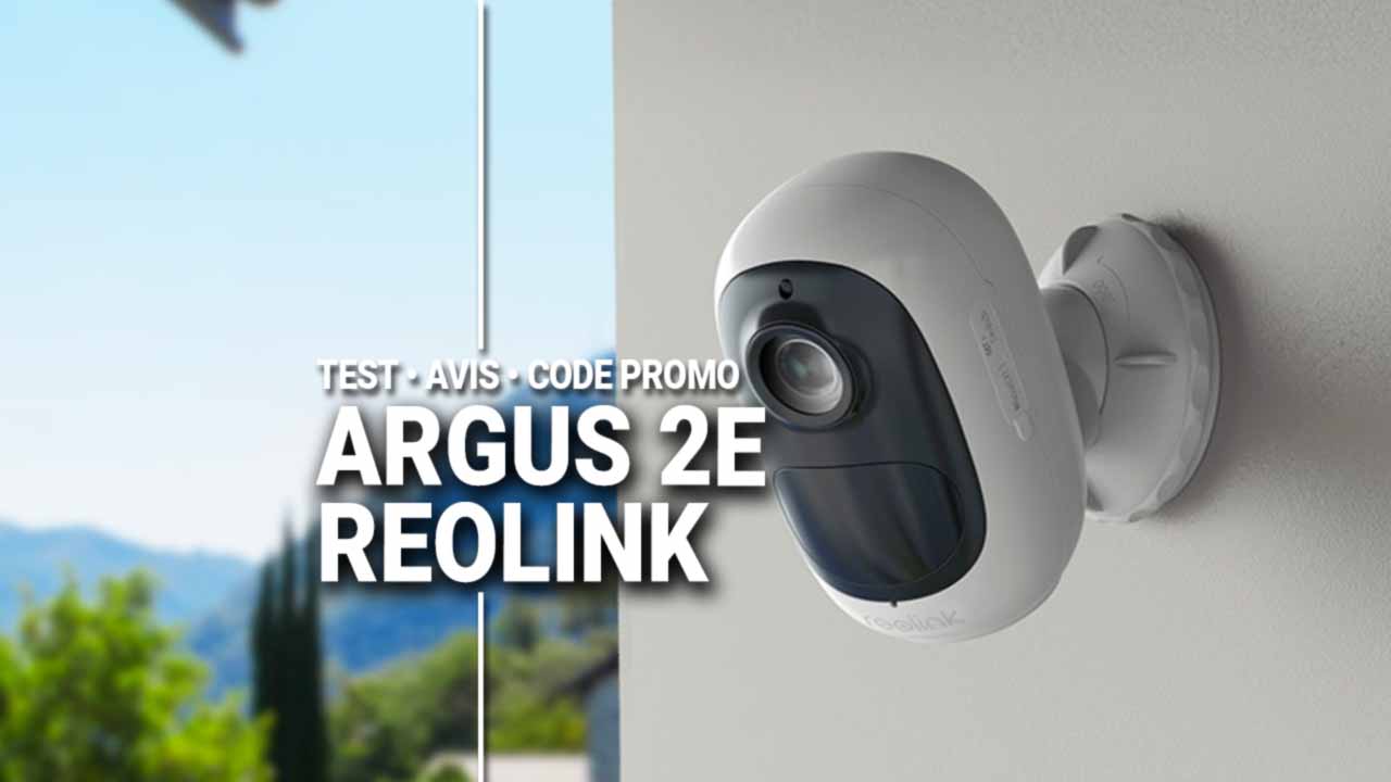 Reolink Argus 2E Test et code réduction