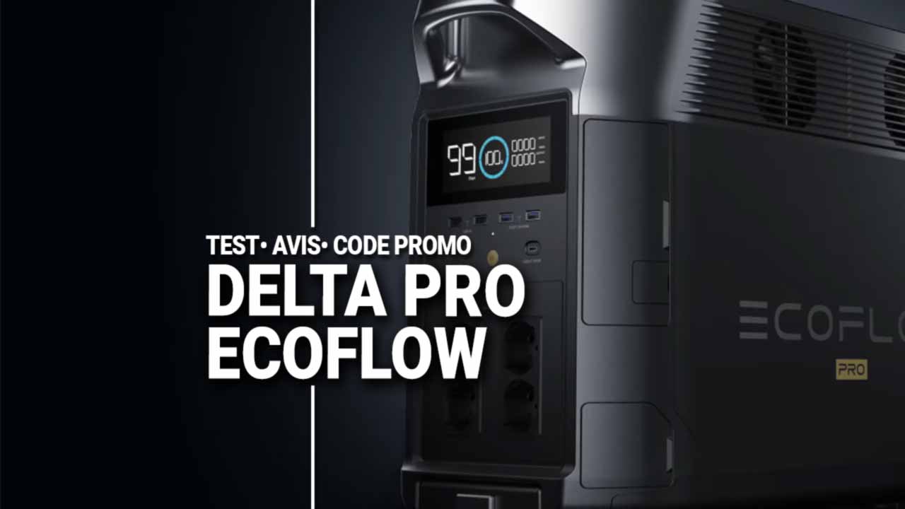 Ecoflow Delta 2 Max 2048Wh d'Autonomie et 1 000W de solaire