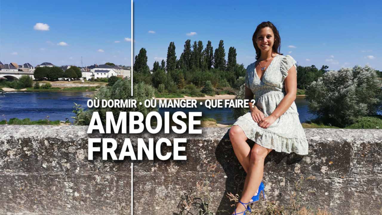 Guide Voyage Amboise France en camping-car et van