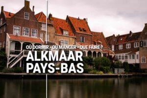Guide Voyage Alkmaar Pays-Bas en camping-car et van