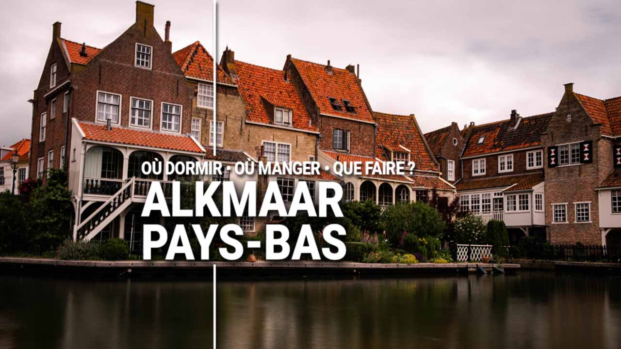 Guide Voyage Alkmaar Pays-Bas en camping-car et van