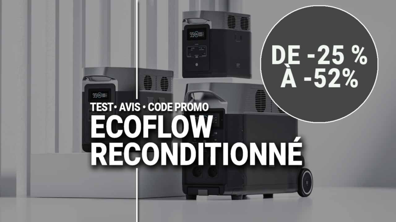 Avis Ecoflow reconditionné