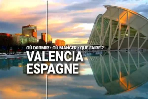 Guide Voyage Valencia Espagne en camping-car et van