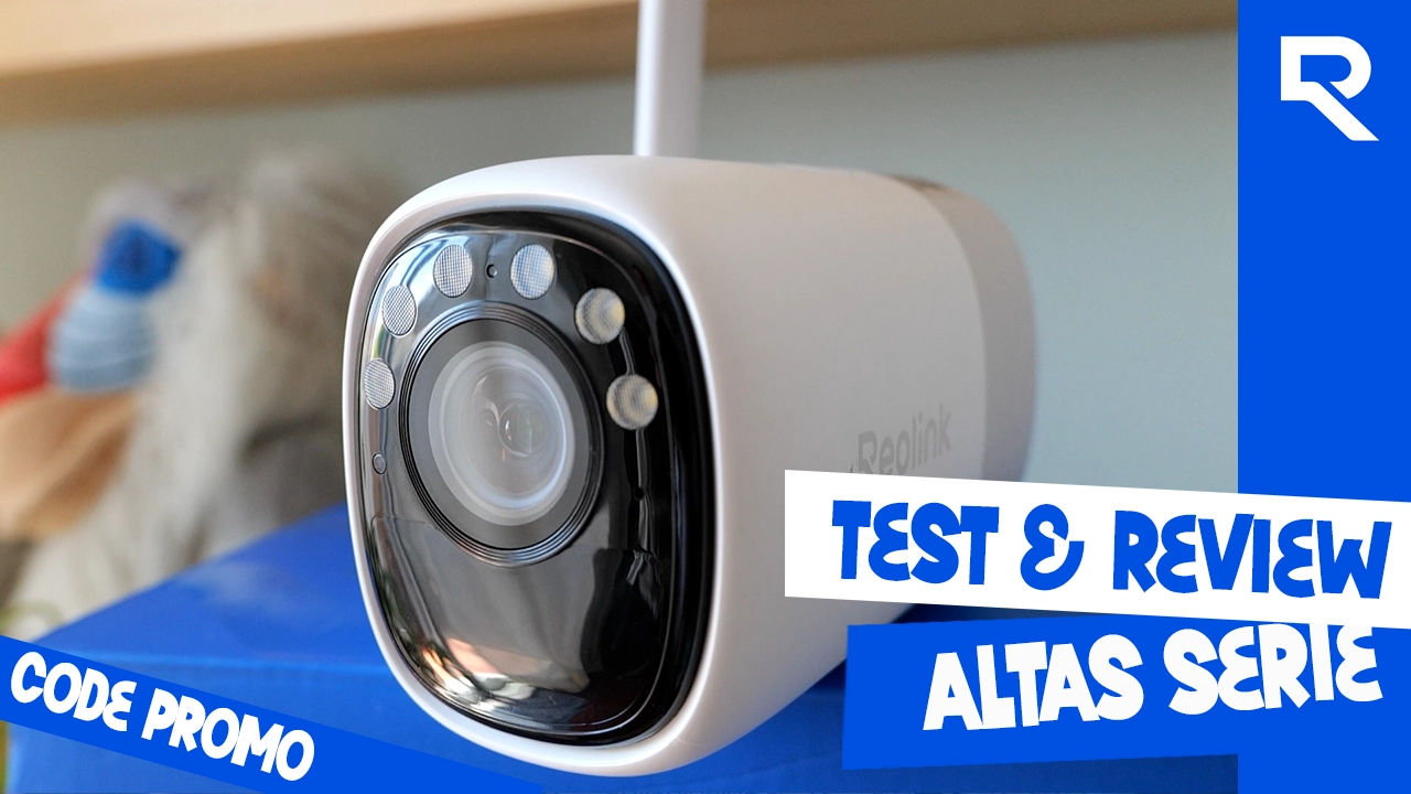 Reolink Altas Series Test, Avis et Code Promo