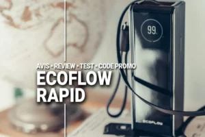 AVIS TEST Ecoflow RAPID