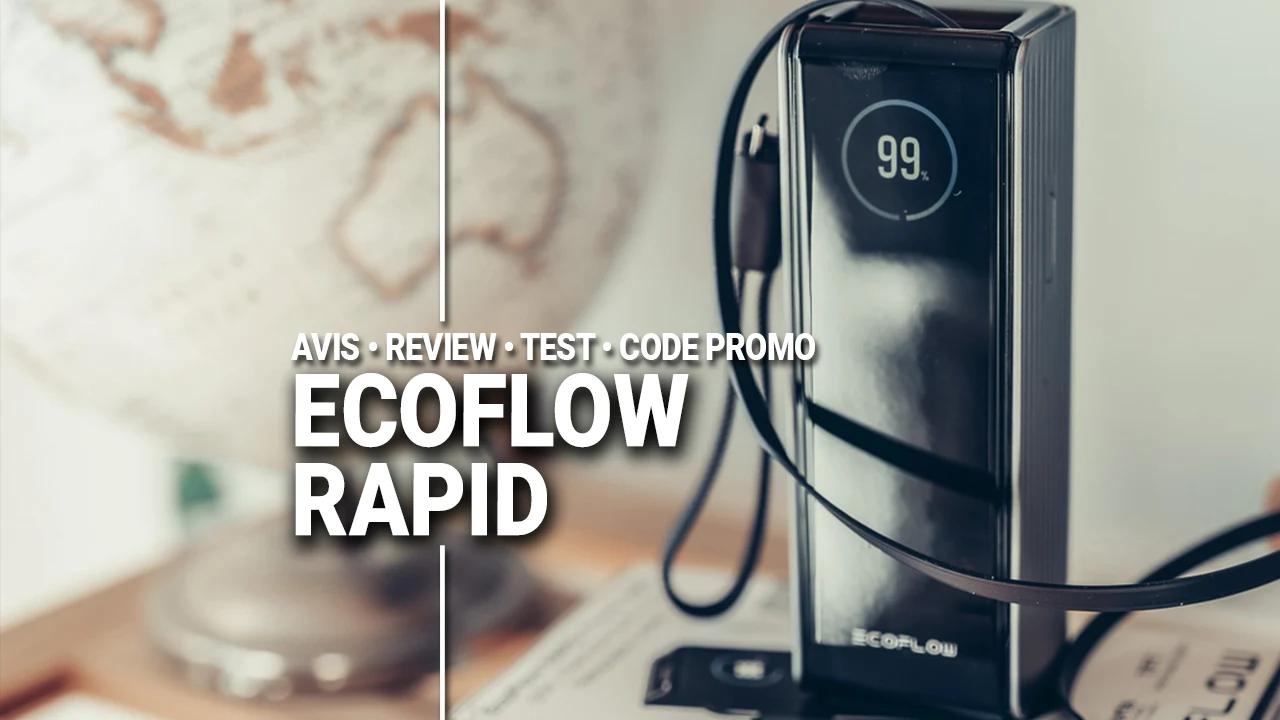 AVIS TEST Ecoflow RAPID